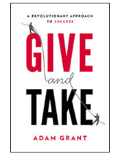 Give and Take A revolutionary approach to Success - Adam Grant